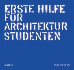 Erste hilfe für Architekturstudenten - Jackson, Iain