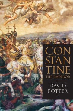 Constantine the Emperor - Potter, David (Francis W. Kelsey Collegiate Professor of Greek and R