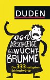 Von Arschgeige bis Wuchtbrumme Von Arschgeige bis Wuchtbrumme