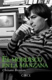 El mordisco en la manzana : la cara oculta de Steve Jobs