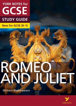 Romeo and Juliet: York Notes for GCSE everything you need to catch up, study and prepare for and 2023 and 2024 exams and assessments - Polley, John; Shakespeare, William; Heathcote, Jo