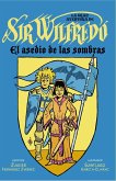 La gran aventura de sir Wilfredo : el asedio de las sombras