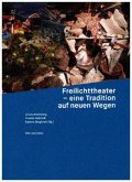 Freilichttheater - eine Tradition auf neuen Wegen