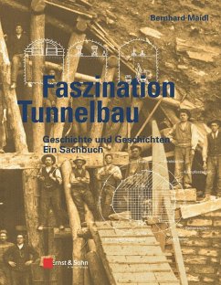 Faszination Tunnelbau - Maidl, Bernhard