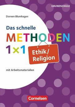 Fachmethoden Grundschule: Das schnelle Methoden 1x1 Ethik/Religion - Blumhagen, Doreen