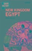 A Short History of New Kingdom Egypt A Short History of New Kingdom Egypt