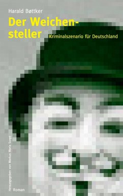 Der Weichensteller - Kriminalszenario für Deutschland - Bøttker, Harald
