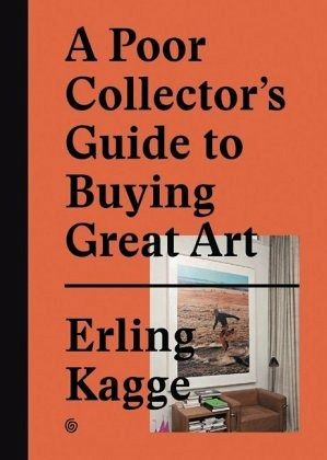 A Poor Collector's Guide to Buying great Art A Poor Collector's Guide to Buying great Art