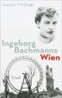 Ingeborg Bachmanns Wien 1946-1953 - Bild 1