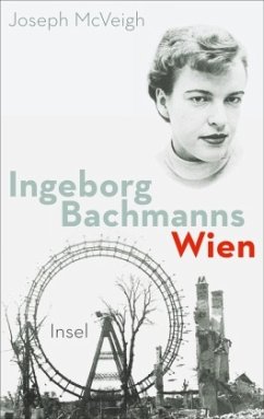Ingeborg Bachmanns Wien 1946-1953. - McVeigh, Joseph