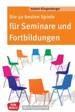 Die 50 besten Spiele für Seminare und Fortbildungen - Klingenberger, Hubert