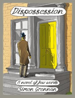 Dispossession: A Novel of Few Words - Grennan, Simon