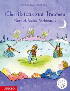 Klassik-Hits zum Träumen. Murmels kleine Nachtmusik - Simsa, Marko;Brix, Silke