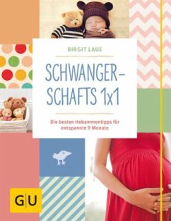 Schwangerschafts 1x1 - Laue, Birgit
