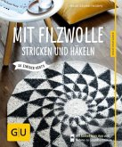 Mit Filzwolle stricken und häkeln