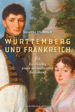 Württemberg und Frankreich - Dieterich, Susanne