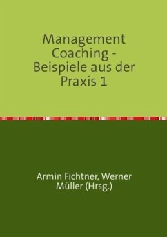 Sammlung infoline / Management Coaching - Beispiele aus der Praxis 1 - Fichtner, Armin