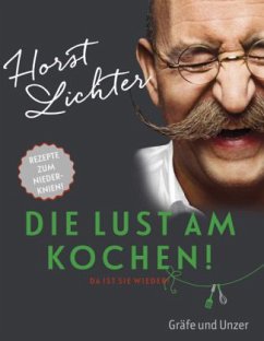 Die Lust am Kochen - Lichter, Horst