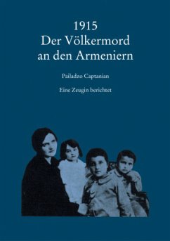 1915 - Der Völkermord an den Armeniern - Captanian, Pailadzo