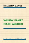 Wendy fährt nach Mexiko