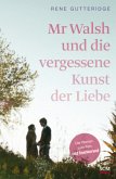 Mr. Walsh und die vergessene Kunst der Liebe