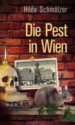 Die Pest in Wien - Schmölzer, Hilde