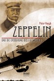 Zeppelin und die Eroberung des Luftmeeres Zeppelin und die Eroberung des Luftmeeres