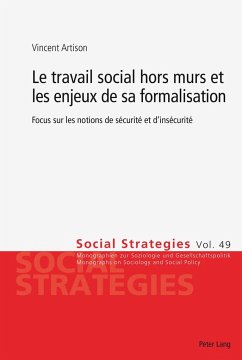 Le travail social hors murs et les enjeux de sa formalisation - Artison, Vincent