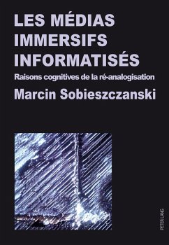 Les médias immersifs informatisés - Sobieszczanski, Marcin