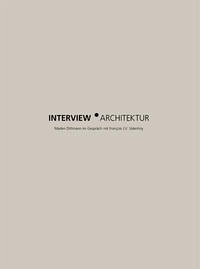 Interview Architektur Marlen Dittmann im Gespräch mit François J.V. Valentiny