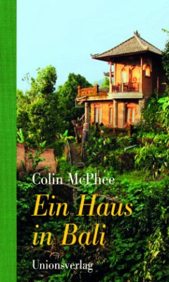 Ein Haus in Bali - McPhee, Colin