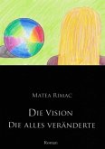 Die Vision die alles veränderte