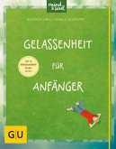 Gelassenheit für Anfänger