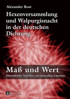 Hexenversammlung und Walpurgisnacht in der deutschen Dichtung - Rost, Alexander