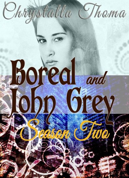 Boreal and John Grey Season 2 (eBook, ePUB) Boreal and John Grey Season 2 (eBook, ePUB)