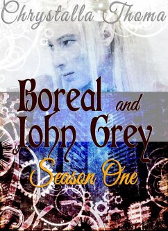 Boreal and John Grey (Season One) (eBook, ePUB) - Thoma, Chrystalla