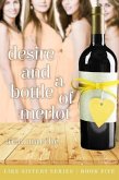 Desire and a Bottle of Merlot (Like Sisters, #5) (eBook, ePUB)