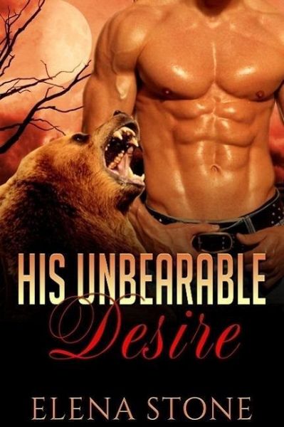 His Unbearable Desire (His Desire Series, #1) (eBook, ePUB)