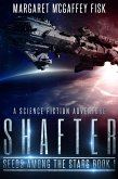 Shafter: A Science Fiction Adventure (Seeds Among the Stars, #1) (eBook, ePUB)