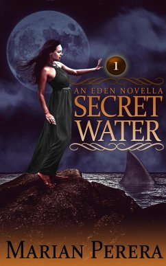 Secret Water (An Eden novella, #1) (eBook, ePUB) - Perera, Marian
