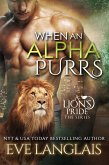 When An Alpha Purrs (A Lion's Pride, #1) (eBook, ePUB)