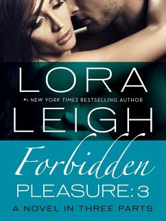 Forbidden Pleasure: Part 3 (eBook, ePUB) - Leigh, Lora Forbidden Pleasure: Part 3 (eBook, ePUB) - Leigh, Lora