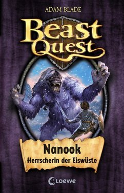 Nanook, Herrscherin der Eiswüste / Beast Quest Bd.5 (eBook, ePUB) - Blade, Adam