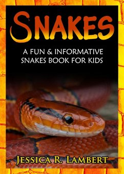Snakes: A Fun & Informative Snakes Book for Kids (eBook, ePUB) - Lambert, Jessica R.