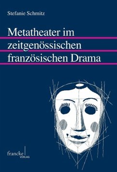 Metatheater im zeitgenössischen französischen Drama - Schmitz, Stefanie