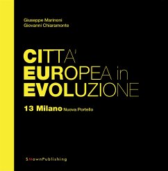 Città Europea in Evoluzione. 13 Milano Nuova Portello (eBook, ePUB) - Chiaramonte, Giovanni; Marinoni, Giuseppe