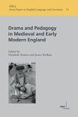 Drama and Pedagogy in Medieval and Early Modern England