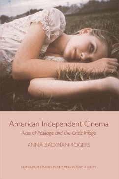 American Independent Cinema - Rogers, Anna Backman