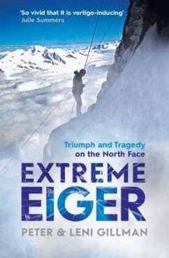 Extreme Eiger - Gillman, Peter;Gillman, Leni