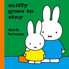 Miffy Goes to Stay - Bruna, Dick